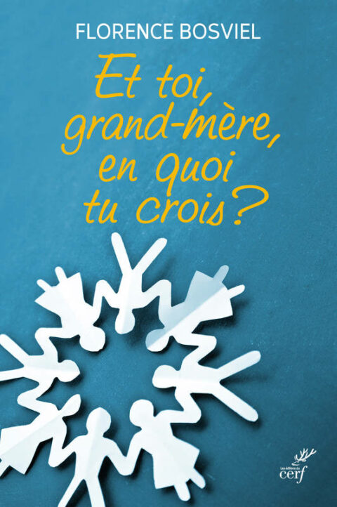 Et toi, grand-mère, en quoi tu crois?