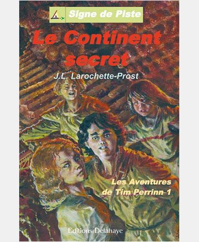Le continent secret - Les Aventures de Tim Perrinn 1