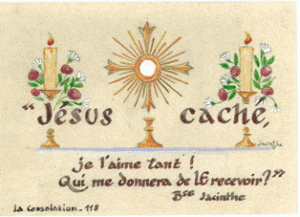 N°118 - Jésus caché, je l'aime tant! Qui me donnera de Le recevoir?
