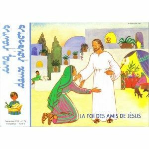 Cinq pains deux poissons n°74: la foi des amis de Jésus