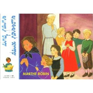 Cinq pains deux poissons n°84: Marthe Robin