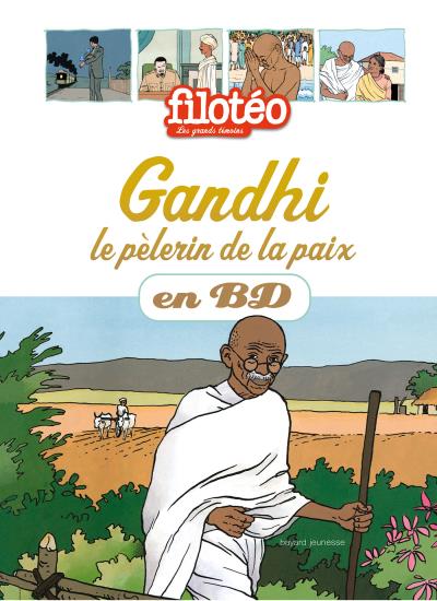 Gandhi le pèlerin de la paix