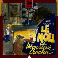 Alix raconte Le Noël de Monsieur Crochu