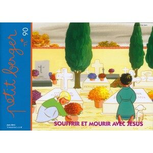 Petit Berger n° 90: souffrir et mourir avec Jésus