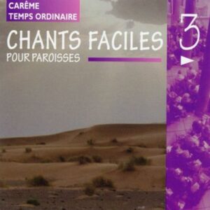Chants faciles pour paroisses Vol. 3 - Carême et Temps Ordinaire