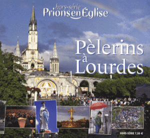 Pèlerins à Lourdes