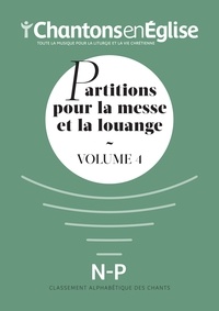 Chantons en Eglise: Partitions pour la messe et la louange Vol. 4