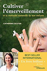 Cultiver l'émerveillement et la curiosité naturelle de nos enfants