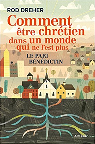 Comment être chrétien dans un monde qui ne l'est plus : le pari bénédictin