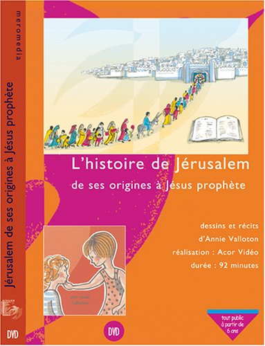 L'histoire de Jérusalem de ses origines à Jésus prophète DVD