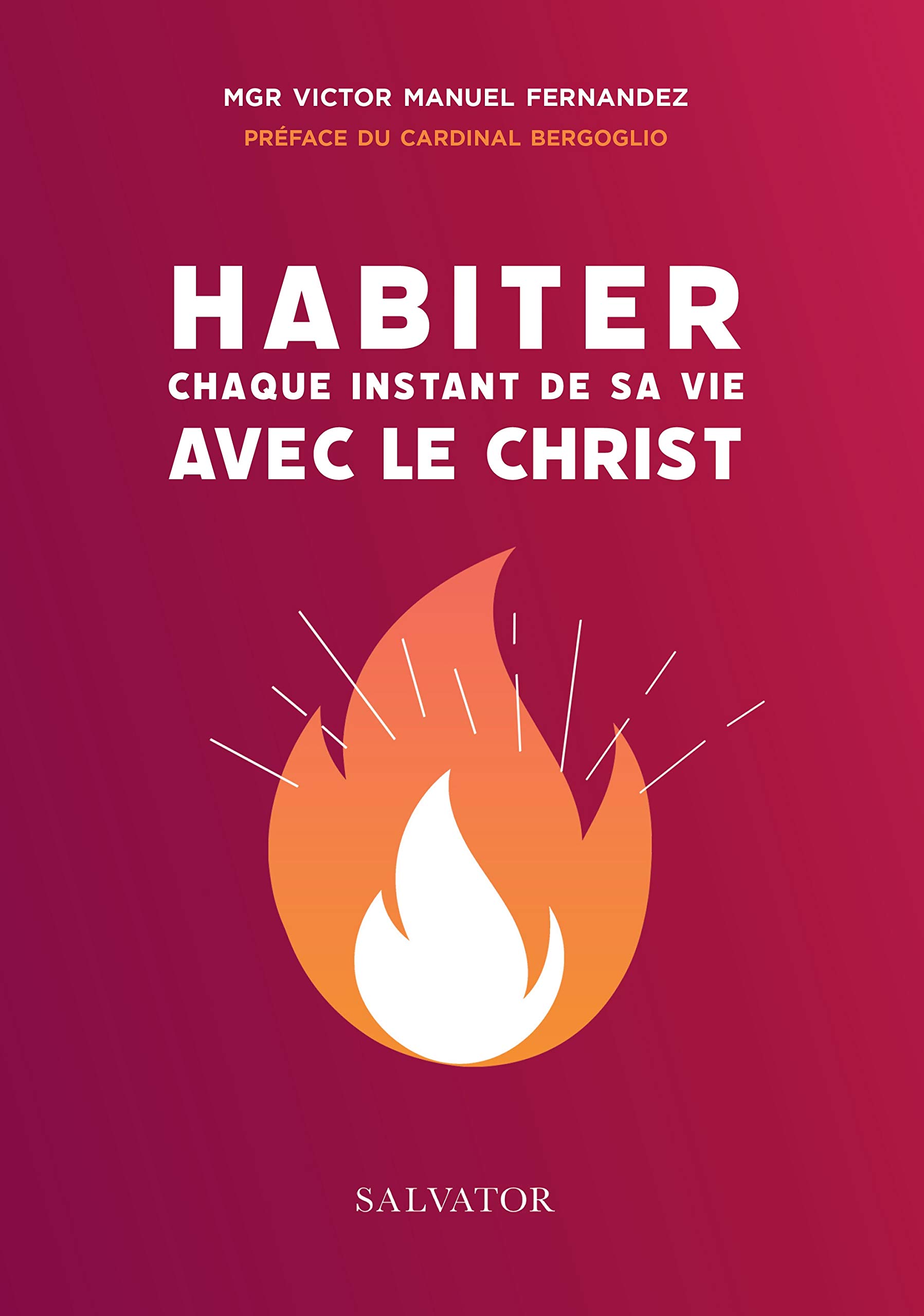 Habiter chaque instant de sa vie avec le christ