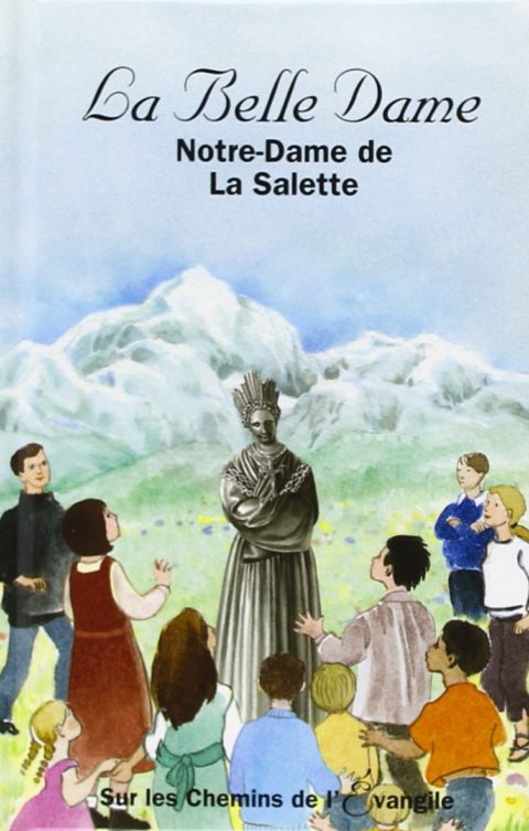 La Belle Dame Notre-Dame de La Salette