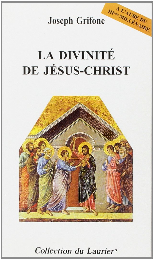 La divinité de Jésus-Christ