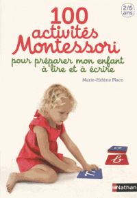 100 activités Montessori 2-6 ans