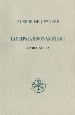 La préparation évangélique, livres XIV- XV