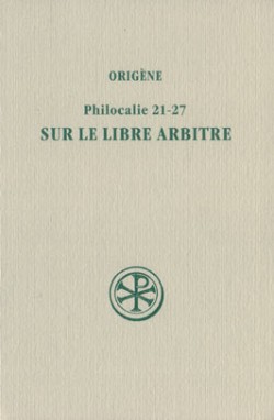 Philocalie 21-27: sur le libre arbitre