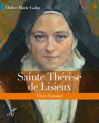 Sainte Thérèse des Lisieux Vivre d'amour