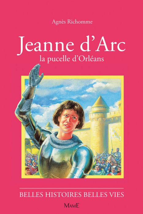 Jeanne d'Arc, la pucelle d'Orléans