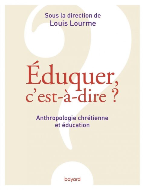Éduquer c'est-à-dire ?