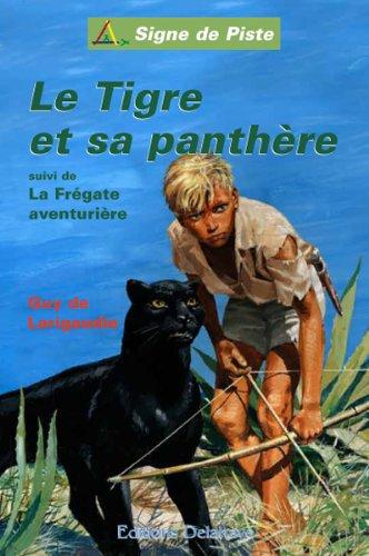 Le Tigre et sa panthère - suivi de La Frégate aventurière