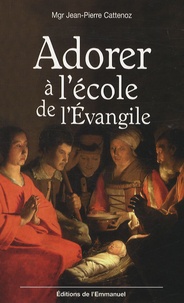 Adorer à l'école de l’Évangile