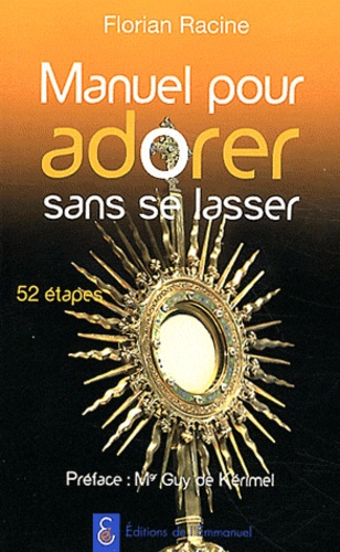 Manuel pour adorer sans se lasser