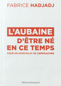 L'aubaine d'être né en ce temps