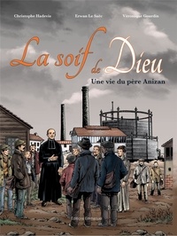 La soif de Dieu Une vie du père Anizan