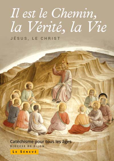 Il est le Chemin la Vérité, la Vie