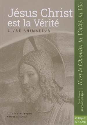 Jésus Christ est la Vérité ; Livre animateur
