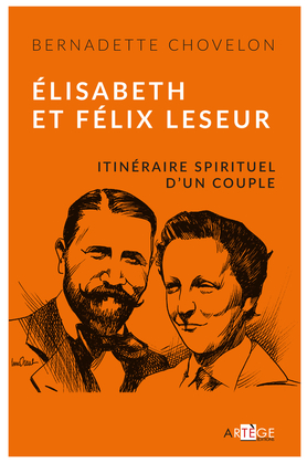 Elisabeth et Félix Leseur, Itinéraire spirituel d'un couple