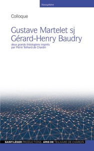 Gustave Martelet sj, Gérard-Henry Baudry, deux grands théologiens inspirés par Pierre Teilhard de Chardin