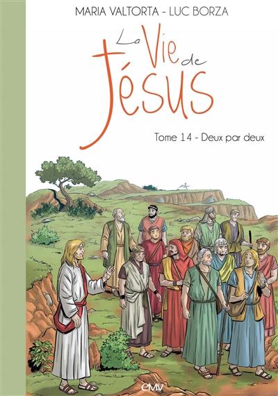 La vie de Jésus - 14. Deux par deux