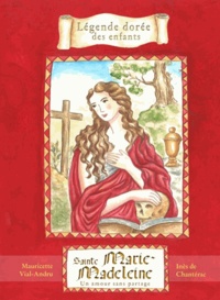 Sainte Marie-Madeleine - Un amour sans partage