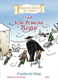 Saint Jean-François Régis - L'apôtre du Velay