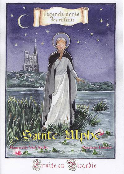 Sainte Ulphe - Ermite en Picardie