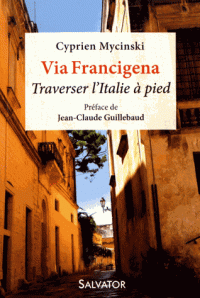 Via francigena, traverser l'Italie à pied