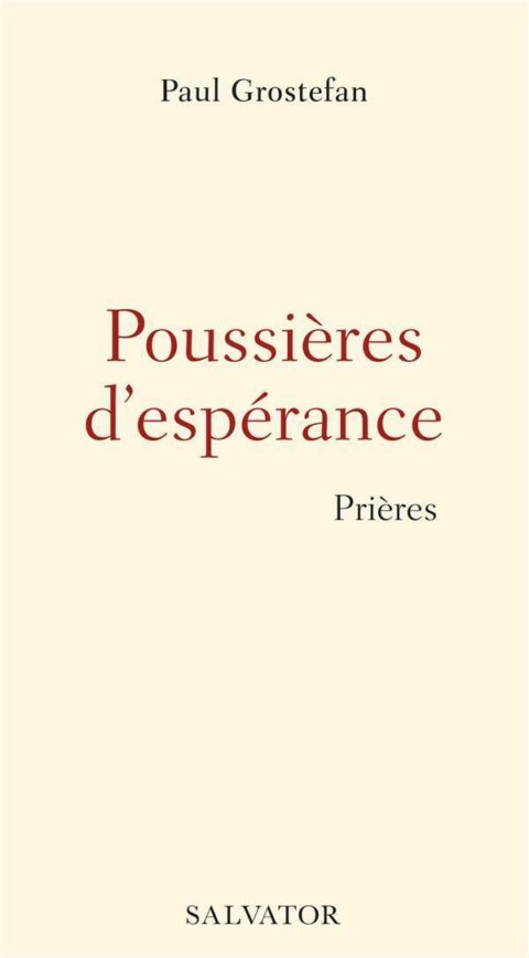 Poussières d'espérance ; Prières