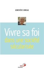 Vivre sa foi dans une société sécularisée