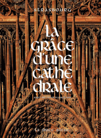 Strasbourg, la grâce d'une cathédrale