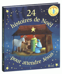 24 histoires de Noël pour attendre Jésus