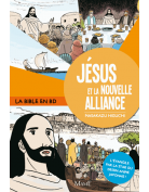 La Bible en BD tome 3: Jésus et la Nouvelle Alliance