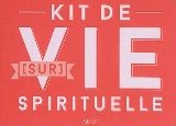 Kit de (sur)vie spirituelle