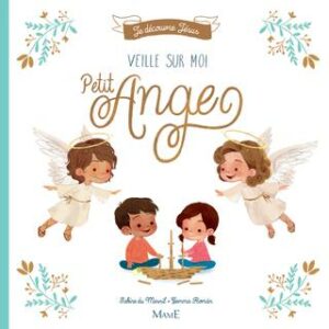 Veille sur moi petit Ange