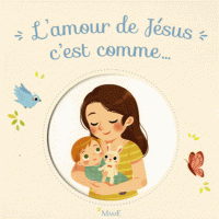 L'amour de Jésus c'est comme...