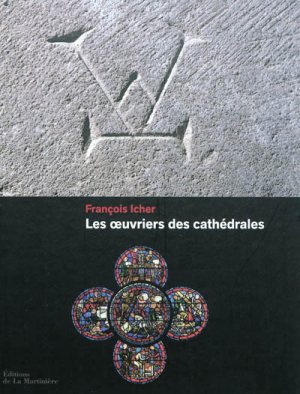 Les oeuvriers des cathédrales