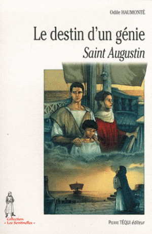 Le destin d'un génie, saint Augustin