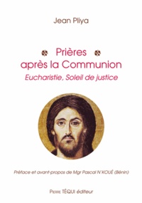Prières après la communion - Eucharistie, Soleil de justice