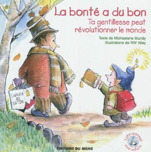 La bonté a du bon