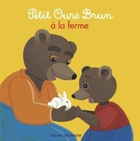 Petit Ours Brun à la ferme (cartonné)